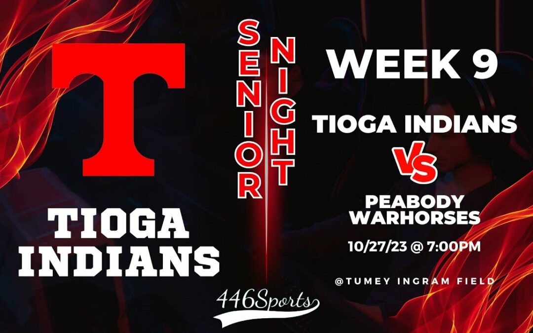 2023 Week 9 Tioga vs Peabody – Senior Night