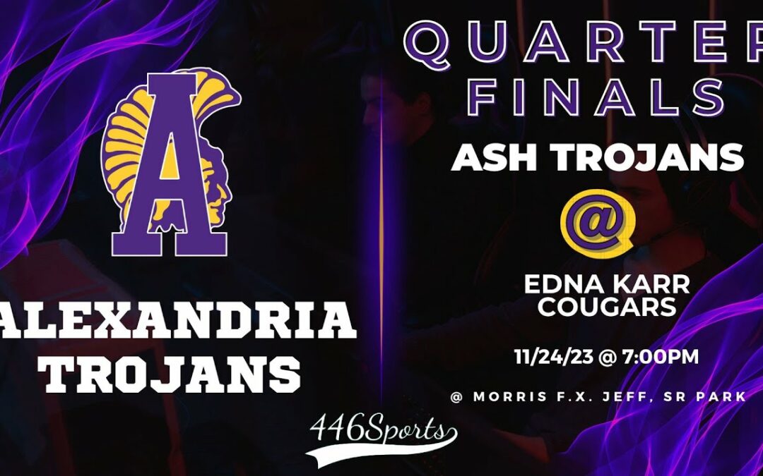 2023 Quarterfinal Playoff ~ ASH at Edna Karr