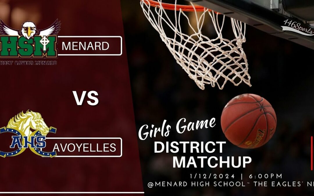 Girls Basketball Menard vs Avoyelles