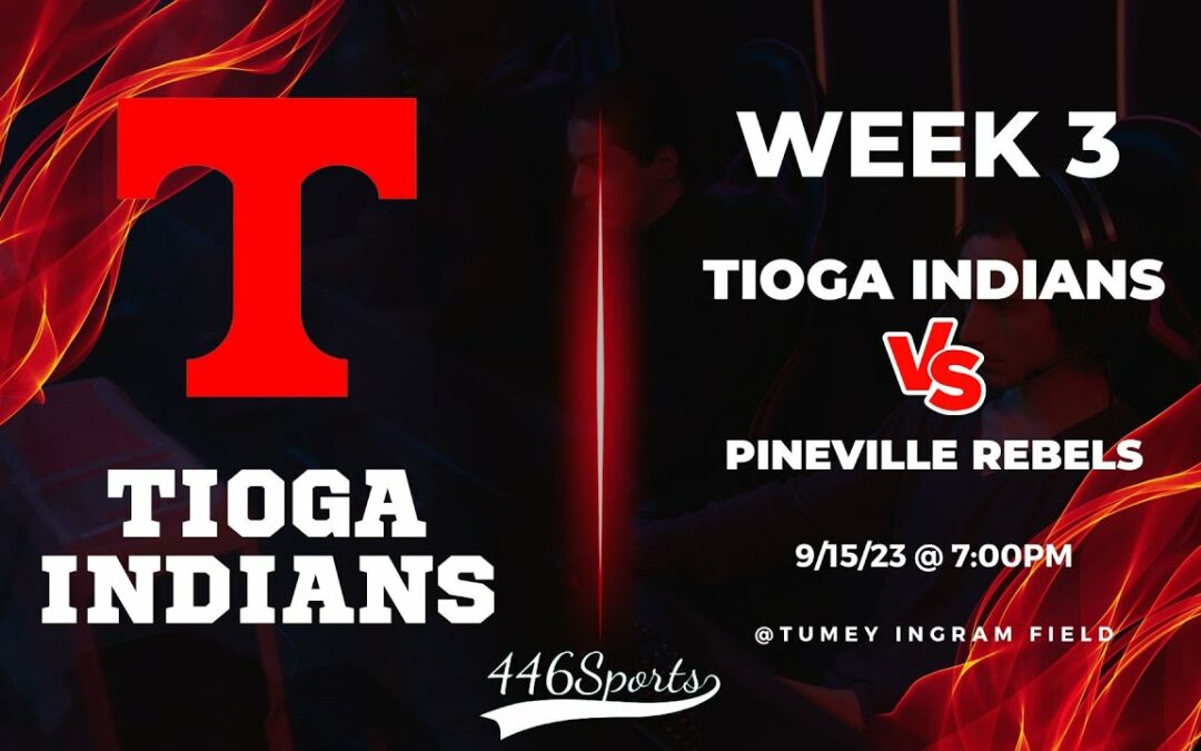 2023 Week 3 Tioga vs Pineville