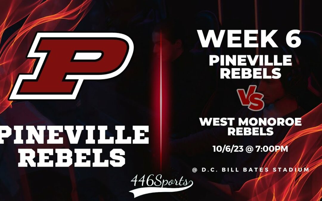 2023 Week 6 Pineville vs West Monroe