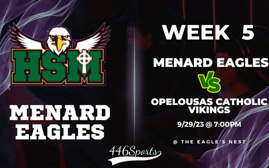 2023 Week 5 Menard vs Opelousas Catholic