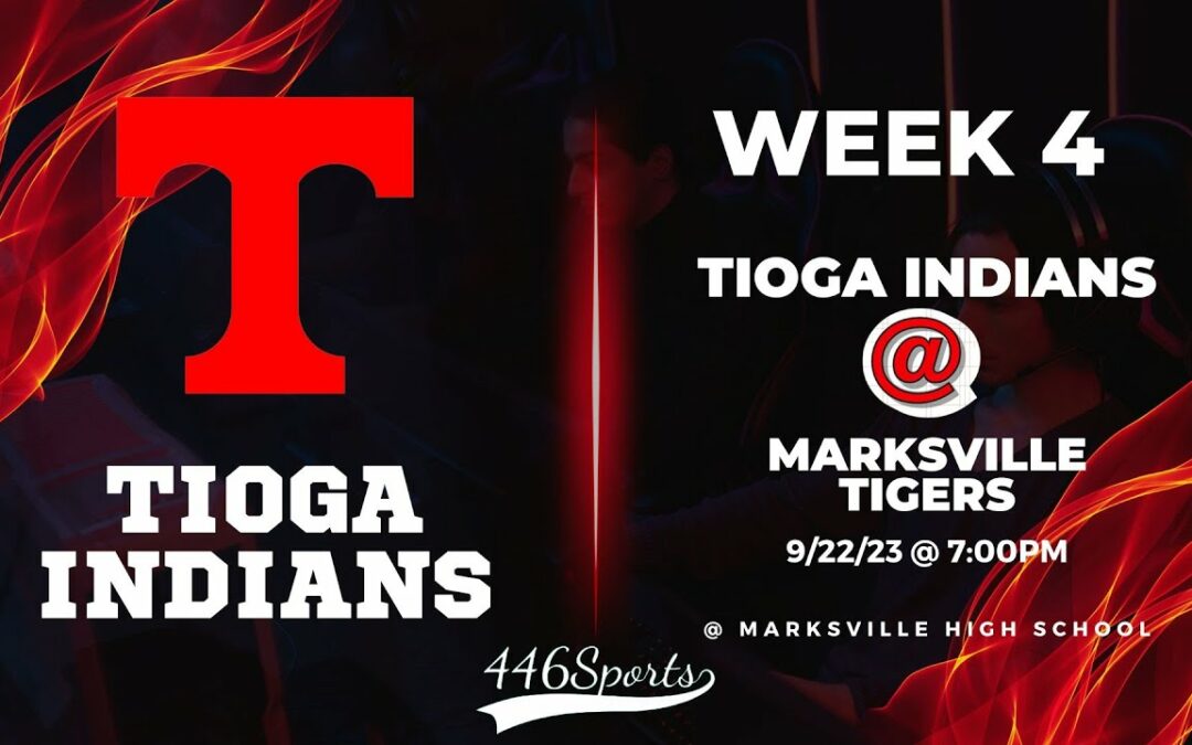 2023 Week 4 Tioga at Marksville