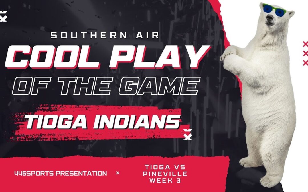 446Sports presents the Tioga Indians Week 3 COOL PLAY of the GAME!